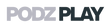 POD'Z PLAY